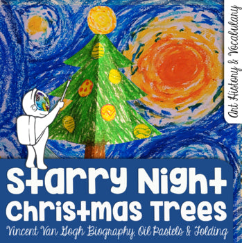A Starry Night Christmas Elementary Art Lesson - Van Gogh Christmas Trees